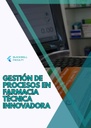 GESTIÓN DE PROCESOS EN FARMACIA TÉCNICA INNOVADORA