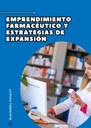 EMPRENDIMIENTO FARMACÉUTICO Y ESTRATEGIAS DE EXPANSIÓN