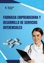 FARMACIA EMPRENDEDORA Y DESARROLLO DE SERVICIOS DIFERENCIALES
