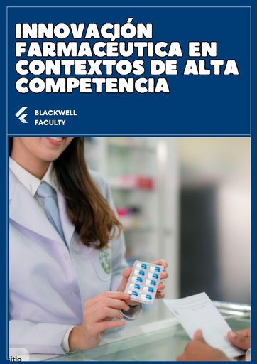 INNOVACIÓN FARMACÉUTICA EN CONTEXTOS DE ALTA COMPETENCIA