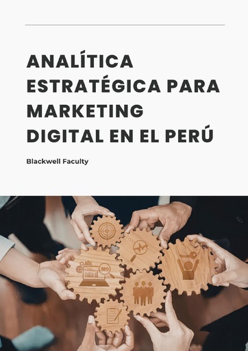 ANALÍTICA ESTRATÉGICA PARA MARKETING DIGITAL EN EL PERÚ