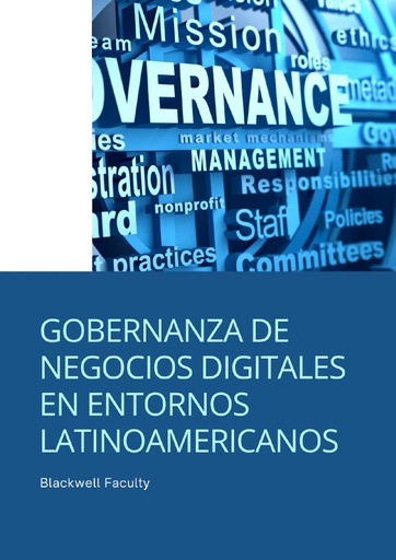 GOBERNANZA DE NEGOCIOS DIGITALES EN ENTORNOS LATINOAMERICANOS