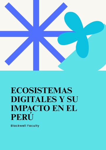 ECOSISTEMAS DIGITALES Y SU IMPACTO EN EL PERÚ