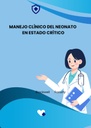 MANEJO CLÍNICO DEL NEONATO EN ESTADO CRÍTICO