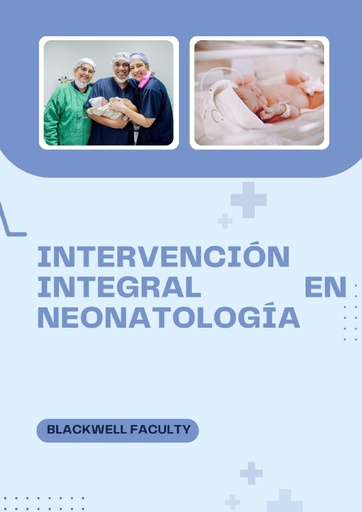 INTERVENCIÓN INTEGRAL EN NEONATOLOGÍA