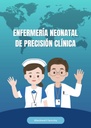 ENFERMERÍA NEONATAL DE PRECISIÓN CLÍNICA
