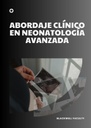 ABORDAJE CLÍNICO EN NEONATOLOGÍA AVANZADA