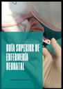 GUÍA SUPERIOR DE ENFERMERÍA NEONATAL