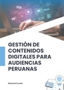 GESTIÓN DE CONTENIDOS DIGITALES PARA AUDIENCIAS PERUANAS