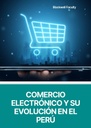 COMERCIO ELECTRÓNICO Y SU EVOLUCIÓN EN EL PERÚ