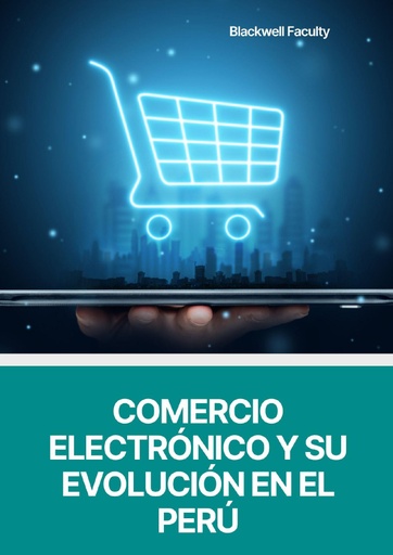 COMERCIO ELECTRÓNICO Y SU EVOLUCIÓN EN EL PERÚ
