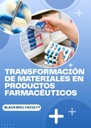 TRANSFORMACION DE BIOMATERIALES EN PRODUCTOS FARMACEUTICOS