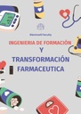 INGENIERIA DE FORMULACION Y TRANSFORMACION FARMACEUTICA