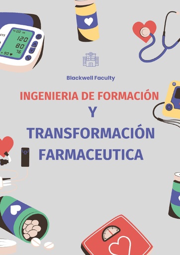 INGENIERIA DE FORMULACION Y TRANSFORMACION FARMACEUTICA