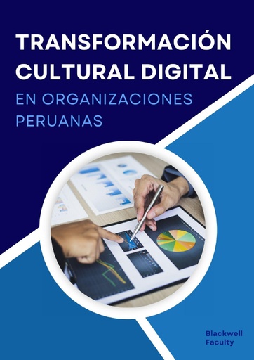 TRANSFORMACIÓN CULTURAL DIGITAL EN ORGANIZACIONES PERUANAS