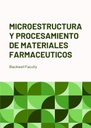 MICROESTRUCTURA Y PROCESAMIENTO DE MATERIALES FARMACEUTICOS