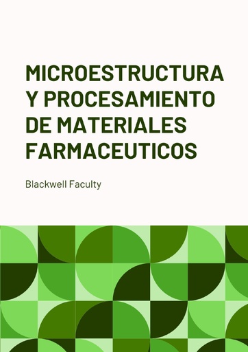 MICROESTRUCTURA Y PROCESAMIENTO DE MATERIALES FARMACEUTICOS