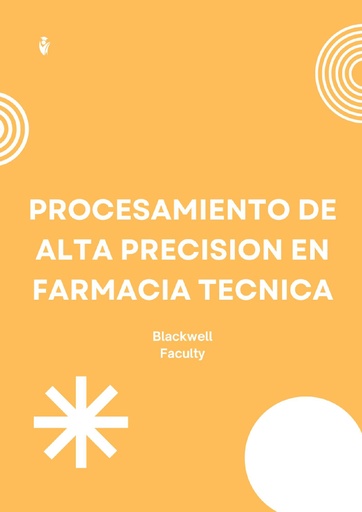 PROCESAMIENTO DE ALTA PRECISION EN FARMACIA TECNICA