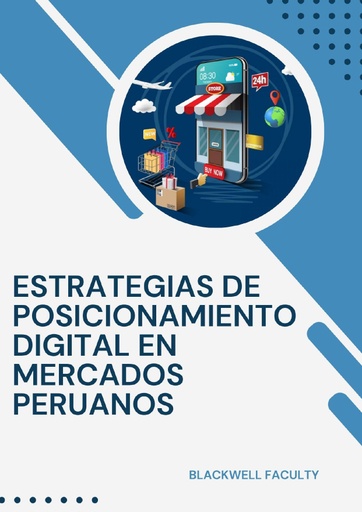ESTRATEGIAS DE POSICIONAMIENTO DIGITAL EN MERCADOS PERUANOS