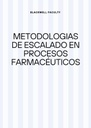 METODOLOGIAS DE ESCALADO EN PROCESOS FARMACEUTICOS