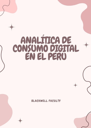 ANALÍTICA DE CONSUMO DIGITAL EN EL PERÚ