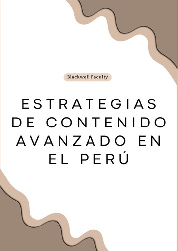 ESTRATEGIAS DE CONTENIDO AVANZADO EN EL PERÚ