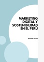 MARKETING DIGITAL Y SOSTENIBILIDAD EN EL PERÚ