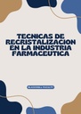 TECNICAS DE RECRISTALIZACION EN LA INDUSTRIA FARMACEUTICA