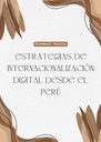 ESTRATEGIAS DE INTERNACIONALIZACIÓN DIGITAL DESDE EL PERÚ