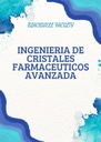 INGENIERIA DE CRISTALES FARMACEUTICOS AVANZADA