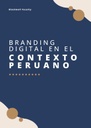 BRANDING DIGITAL EN EL CONTEXTO PERUANO