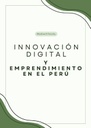 INNOVACIÓN DIGITAL Y EMPRENDIMIENTO EN EL PERÚ