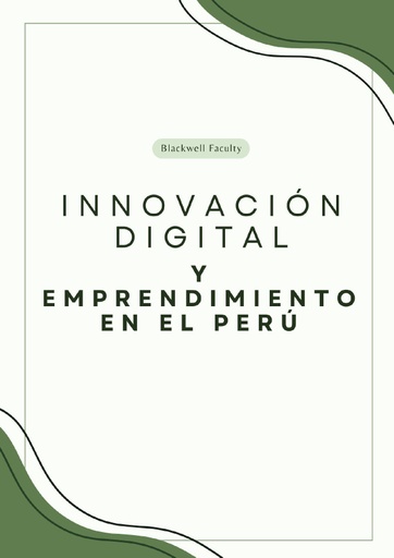 INNOVACIÓN DIGITAL Y EMPRENDIMIENTO EN EL PERÚ