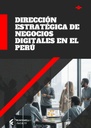 DIRECCIÓN ESTRATÉGICA DE NEGOCIOS DIGITALES EN EL PERÚ