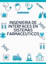 INGENIERIA DE INTERFACES EN SISTEMAS FARMACEUTICOS
