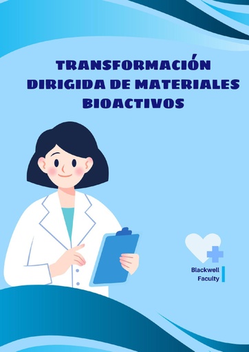 TRANSFORMACION DIRIGIDA DE MATERIALES BIOACTIVOS