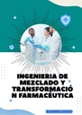 INGENIERIA DE MEZCLADO Y TRANSFORMACION FARMACEUTICA