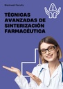TECNICAS AVANZADAS DE SINTERIZACION FARMACEUTICA