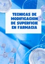 TECNICAS DE MODIFICACION DE SUPERFICIE EN FARMACIA