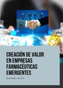 CREACIÓN DE VALOR EN EMPRESAS FARMACÉUTICAS EMERGENTES
