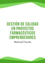 GESTIÓN DE CALIDAD EN PROYECTOS FARMACÉUTICOS EMPRENDEDORES