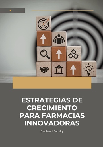 ESTRATEGIAS DE CRECIMIENTO PARA FARMACIAS INNOVADORAS
