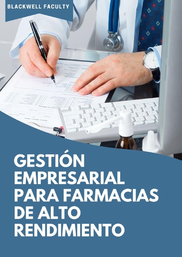 GESTIÓN EMPRESARIAL PARA FARMACIAS DE ALTO RENDIMIENTO
