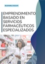 EMPRENDIMIENTO BASADO EN SERVICIOS FARMACÉUTICOS ESPECIALIZADOS