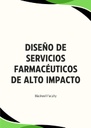 DISEÑO DE SERVICIOS FARMACÉUTICOS DE ALTO IMPACTO