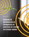 SISTEMAS DE INFORMACION EN FRANQUICIAS DE SERVICIOS DE EVENTOS EN ESTADOS UNIDOS