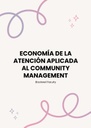 ECONOMÍA DE LA ATENCIÓN APLICADA AL COMMUNITY MANAGEMENT