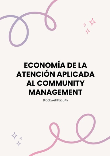ECONOMÍA DE LA ATENCIÓN APLICADA AL COMMUNITY MANAGEMENT