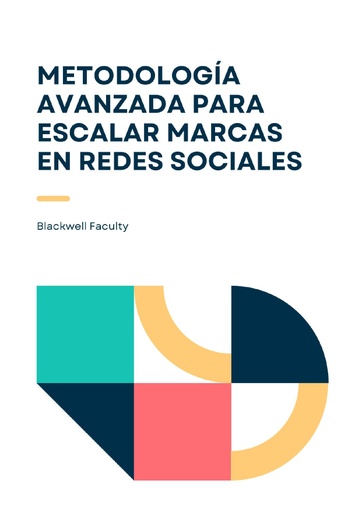 METODOLOGÍA AVANZADA PARA ESCALAR MARCAS EN REDES SOCIALES