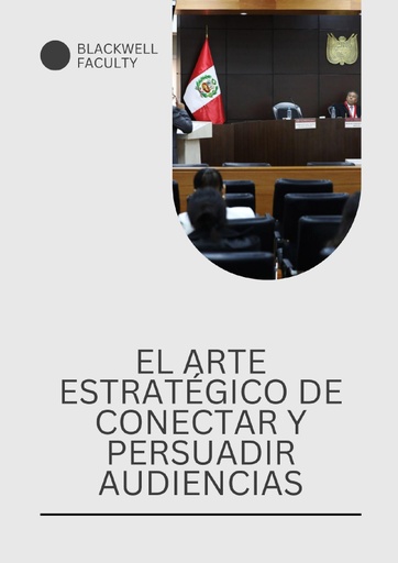 EL ARTE ESTRATÉGICO DE CONECTAR Y PERSUADIR AUDIENCIAS